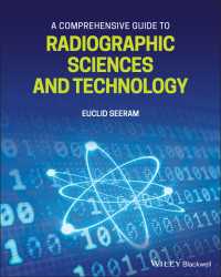 放射線科学・技術包括ガイド<br>A Comprehensive Guide to Radiographic Sciences and Technology