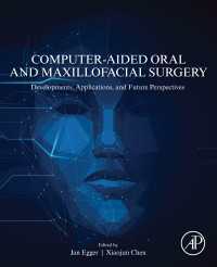 Computer-Aided Oral and Maxillofacial Surgery : Developments, Applications, and Future Perspectives