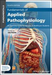 看護・保健医療を学ぶ人のための応用病理生理学基礎ガイド（第４版）<br>Fundamentals of Applied Pathophysiology : An Essential Guide for Nursing and Healthcare Students（4）
