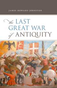 古代最後の大戦争：ローマ帝国とペルシア帝国<br>The Last Great War of Antiquity