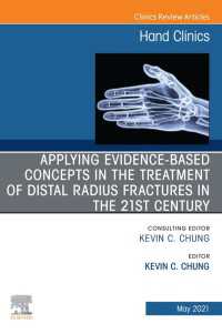 Applying evidence-based concepts in the treatment of distal radius fractures in the 21st century , An Issue of Hand Clinics, E-Book : Applying evidence-based concepts in the treatment of distal radius fractures in the 21st century , An Issue of Hand Clinics, E-Book
