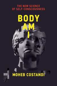 身体と不可分の自意識の科学<br>Body Am I : The New Science of Self-Consciousness