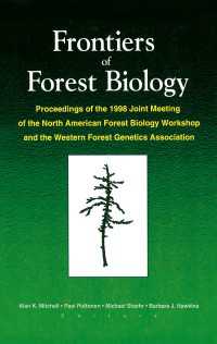 Frontiers of Forest Biology : Proceedings of the 1998 Joint Meeting of the North American Forest Biology Workshop and the Western