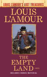 The Empty Land (Louis L'Amour's Lost Treasures) : A Novel