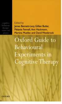 認知療法における行動実験ガイド<br>Oxford Guide to Behavioural Experiments in Cognitive Therapy