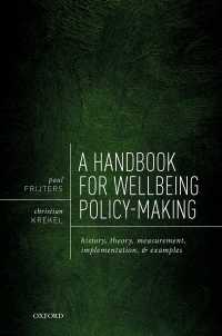 ウェルビーイング政策形成ハンドブック<br>A Handbook for Wellbeing Policy-Making : History, Theory, Measurement, Implementation, and Examples