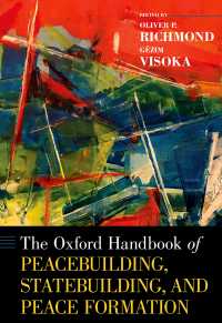 オックスフォード版　平和構築と国家形成ハンドブック<br>The Oxford Handbook of Peacebuilding, Statebuilding, and Peace Formation
