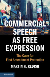 Commercial Speech as Free Expression : The Case for First Amendment Protection