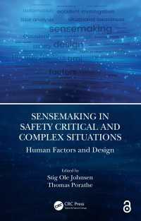 Sensemaking in Safety Critical and Complex Situations : Human Factors and Design