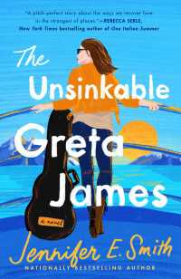The Unsinkable Greta James : A Novel