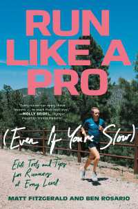 Run Like a Pro (Even If You're Slow) : Elite Tools and Tips for Runners at Every Level