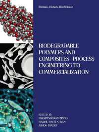 Biomass, Biofuels, Biochemicals : Biodegradable Polymers and Composites - Process Engineering to Commercialization