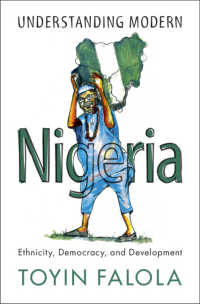 Understanding Modern Nigeria : Ethnicity, Democracy, and Development