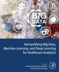 医療分析のためのビッグデータ・機械学習・深層学習入門<br>Demystifying Big Data, Machine Learning, and Deep Learning for Healthcare Analytics