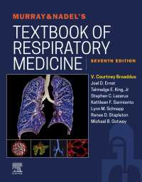マレー呼吸器病学テキスト（第７版・全２巻）<br>Murray & Nadel's Textbook of Respiratory Medicine E-Book（7）