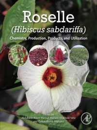 Roselle (Hibiscus sabdariffa) : Chemistry, Production, Products, and Utilization