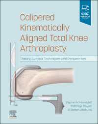 Calipered Kinematically aligned Total Knee Arthroplasty E-Book : Theory, Surgical Techniques and Perspectives