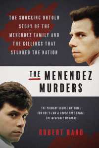 The Menendez Murders : The Shocking Untold Story of the Menendez Family and the Killings that Stunned the Nation