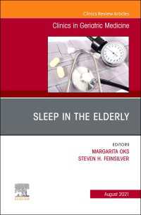 Sleep in the Elderly, An Issue of Clinics in Geriatric Medicine , E-Book : Sleep in the Elderly, An Issue of Clinics in Geriatric Medicine , E-Book