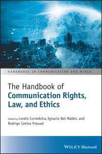 コミュニケーションの権利と法・倫理ハンドブック<br>The Handbook of Communication Rights, Law, and Ethics
