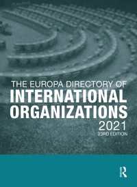 ヨーロッパ版　国際機関総覧（2021年版）<br>The Europa Directory of International Organizations 2021（23）