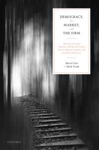 民主主義、市場と企業<br>Democracy, the Market, and the Firm : How the Interplay between Trading and Voting Fosters Political Stability and Economic Efficiency
