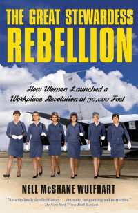 『アメリカ スチュワーデス物語 : 差別の横行、セクハラの蔓延、低賃金。ついに立ち上がったスチュワーデスは革命を起こせるのか。』（原書）<br>The Great Stewardess Rebellion : How Women Launched a Workplace Revolution at 30,000 Feet