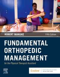 物理療法助手のための基礎整形管理（第５版）<br>Fundamental Orthopedic Management for the Physical Therapist Assistant - E-Book（5）