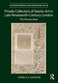 Private Collectors of Islamic Art in Late Nineteenth-Century London : The Persian Ideal