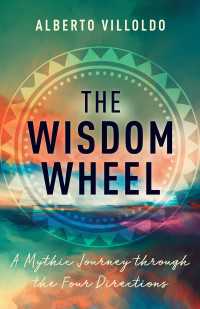 The Wisdom Wheel : A Mythic Journey through the Four Directions