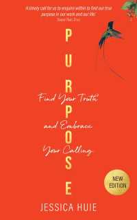 Purpose (Revised Edition) : Find Your Truth and Embrace Your Calling