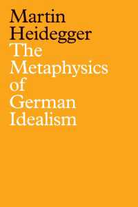 ハイデガー『ドイツ観念論の形而上学（シェリング）』（英訳）<br>The Metaphysics of German Idealism : A New Interpretation of Schelling's Philosophical Investigations into the Essence of Human Freedom and Matters