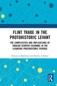 Flint Trade in the Protohistoric Levant : The Complexities and Implications of Tabular Scraper Exchange in the Levantine Protohistoric Periods