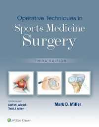 スポーツ外科医学のための手術技法（第３版）<br>Operative Techniques in Sports Medicine Surgery（3）