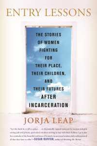 Entry Lessons : The Stories of Women Fighting for Their Place, Their Children, and Their Futures  After Incarceration