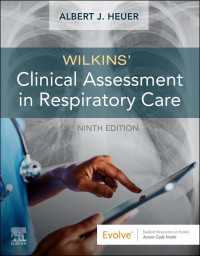ウィルキンズ呼吸器ケアにおける臨床評価（第９版）<br>Wilkins' Clinical Assessment in Respiratory Care - E-Book（9）