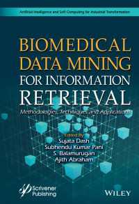 Biomedical Data Mining for Information Retrieval : Methodologies, Techniques, and Applications