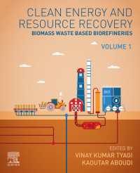 Clean Energy and Resources Recovery : Biomass Waste Based Biorefineries, Volume 1