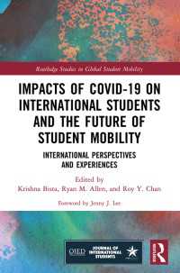 Impacts of COVID-19 on International Students and the Future of Student Mobility : International Perspectives and Experiences