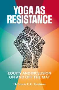 Yoga as Resistance : Equity and Inclusion On and Off the Mat