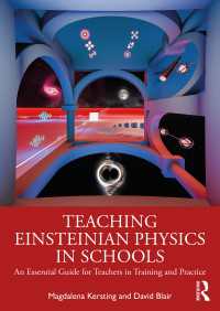 Teaching Einsteinian Physics in Schools : An Essential Guide for Teachers in Training and Practice