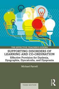 Supporting Disorders of Learning and Co-ordination : Effective Provision for Dyslexia, Dysgraphia, Dyscalculia, and Dyspraxia（3）