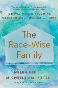The Race-Wise Family : Ten Postures to Becoming Households of Healing and Hope