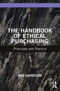 倫理的購買行動ハンドブック<br>The Handbook of Ethical Purchasing : Principles and Practice