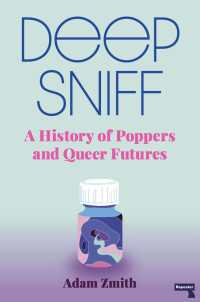 Deep Sniff : A History of Poppers and Queer Futures