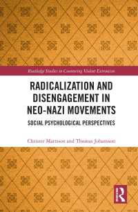 Radicalization and Disengagement in Neo-Nazi Movements : Social Psychology Perspective