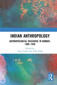 Indian Anthropology : Anthropological Discourse in Bombay, 1886–1936