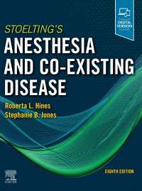 ストルティング麻酔と合併疾患（第８版）<br>Stoelting's Anesthesia and Co-Existing Disease E-Book : Stoelting's Anesthesia and Co-Existing Disease E-Book（8）