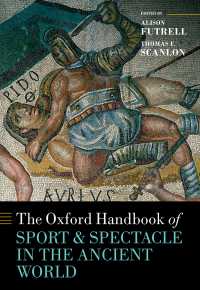 オックスフォード版ハンドブック：古代ギリシア・ローマにおけるスポーツとスペクタクル<br>The Oxford Handbook Sport and Spectacle in the Ancient World