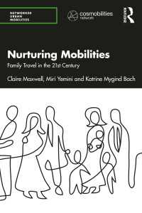 ２１世紀の家族旅行：パンデミックと気候変動の時代の移動のかたち<br>Nurturing Mobilities : Family Travel in the 21st Century